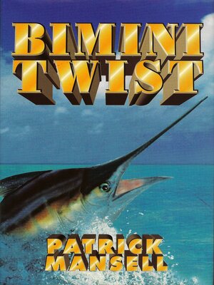 cover image of Bimini Twist: a Bimini Twist Adventure